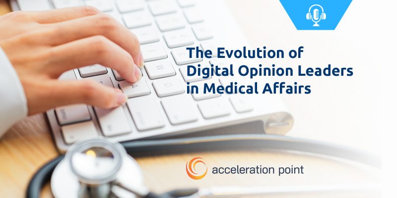 The Evolution of Digital Opinion Leaders in Medical Affairs